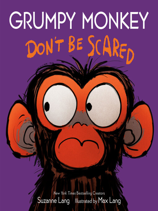 Titeldetails für Grumpy Monkey Don't Be Scared nach Suzanne Lang - Verfügbar